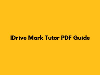 IDrive Mark Tutor PDF Guide