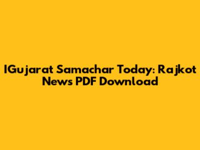 IGujarat Samachar Today: Rajkot News PDF Download