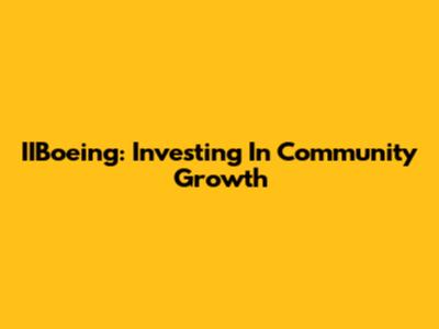 IIBoeing: Investing In Community Growth