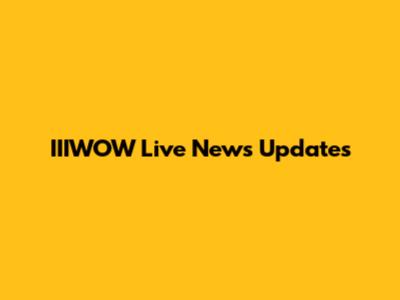 IIIWOW Live News Updates