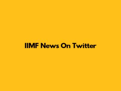 IIMF News On Twitter