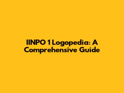 IINPO 1 Logopedia: A Comprehensive Guide