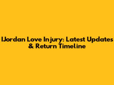 IJordan Love Injury: Latest Updates & Return Timeline