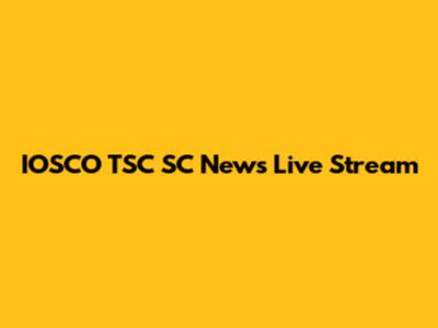 IOSCO TSC SC News Live Stream