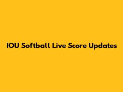 IOU Softball Live Score Updates
