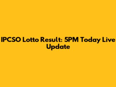IPCSO Lotto Result: 5PM Today Live Update