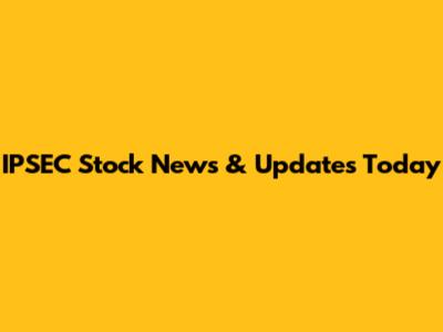 IPSEC Stock News & Updates Today