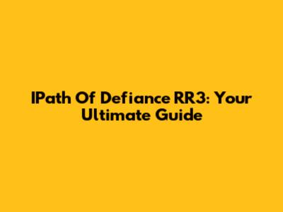 IPath Of Defiance RR3: Your Ultimate Guide