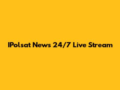 IPolsat News 24/7 Live Stream