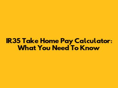 IR35 Take Home Pay Calculator: What You Need To Know