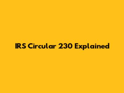 IRS Circular 230 Explained