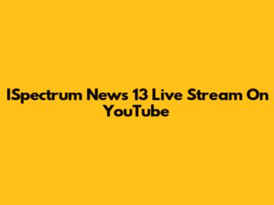 ISpectrum News 13 Live Stream On YouTube