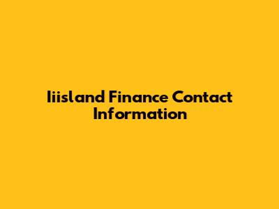 Iiisland Finance Contact Information
