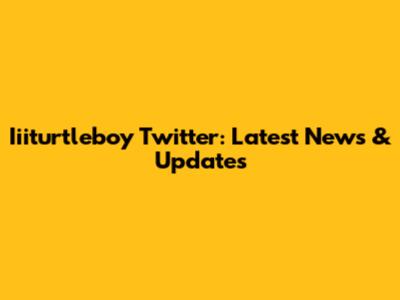 Iiiturtleboy Twitter: Latest News & Updates