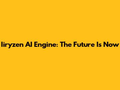 Iiryzen AI Engine: The Future Is Now