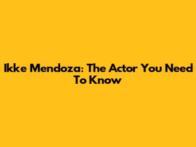 Ikke Mendoza: The Actor You Need To Know