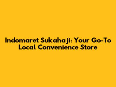 Indomaret Sukahaji: Your Go-To Local Convenience Store