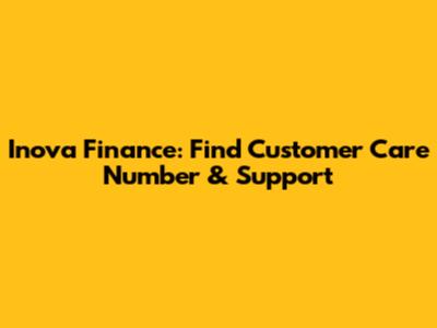 Inova Finance: Find Customer Care Number & Support