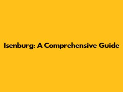 Isenburg: A Comprehensive Guide