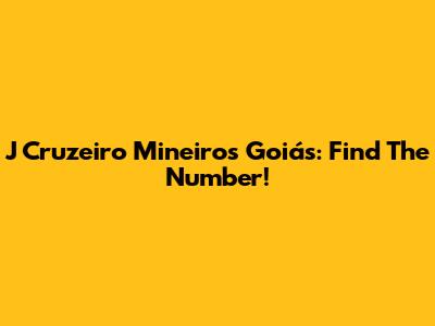 J Cruzeiro Mineiros Goiás: Find The Number!