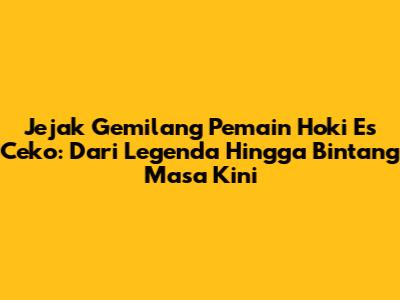 Jejak Gemilang Pemain Hoki Es Ceko: Dari Legenda Hingga Bintang Masa Kini