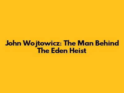 John Wojtowicz: The Man Behind The Eden Heist