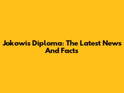 Jokowi's Diploma: The Latest News And Facts