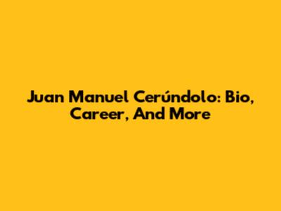Juan Manuel Cerúndolo: Bio, Career, And More