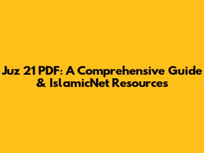 Juz 21 PDF: A Comprehensive Guide & IslamicNet Resources