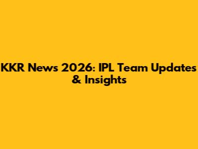 KKR News 2026: IPL Team Updates & Insights