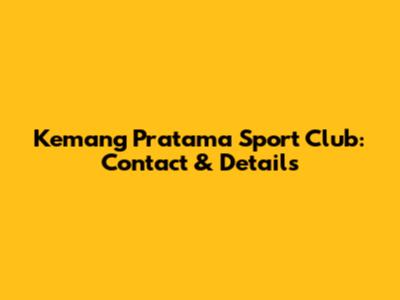 Kemang Pratama Sport Club: Contact & Details
