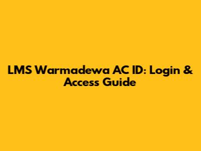 LMS Warmadewa AC ID: Login & Access Guide