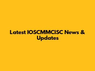 Latest IOSCMMCISC News & Updates