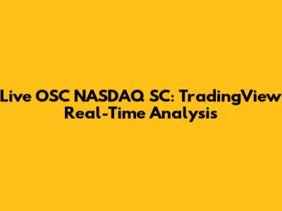 Live OSC NASDAQ SC: TradingView Real-Time Analysis