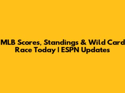 MLB Scores, Standings & Wild Card Race Today | ESPN Updates