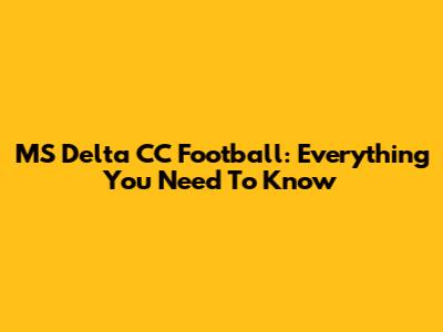 MS Delta CC Football: Everything You Need To Know