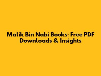 Malik Bin Nabi Books: Free PDF Downloads & Insights