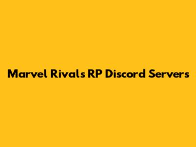 Marvel Rivals RP Discord Servers