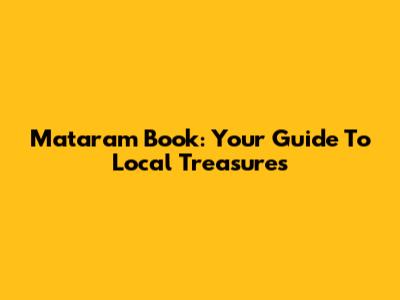 Mataram Book: Your Guide To Local Treasures