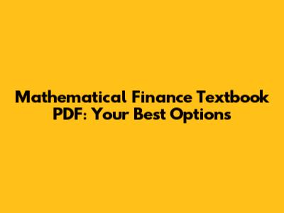 Mathematical Finance Textbook PDF: Your Best Options