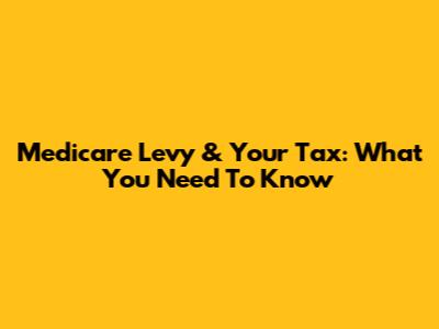 Medicare Levy & Your Tax: What You Need To Know