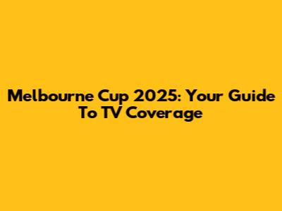 Melbourne Cup 2025: Your Guide To TV Coverage