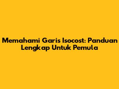Memahami Garis Isocost: Panduan Lengkap Untuk Pemula