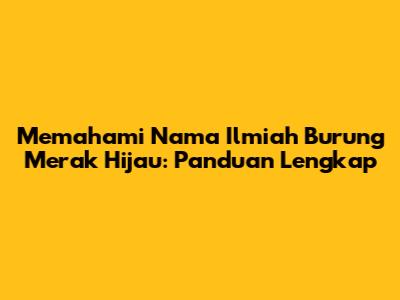 Memahami Nama Ilmiah Burung Merak Hijau: Panduan Lengkap