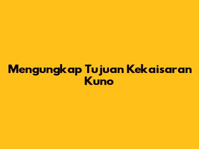 Mengungkap Tujuan Kekaisaran Kuno