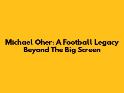 Michael Oher: A Football Legacy Beyond The Big Screen