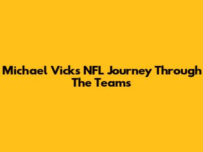 Michael Vick's NFL Journey Through The Teams