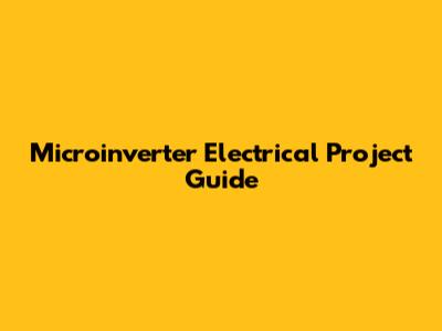 Microinverter Electrical Project Guide