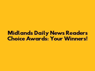 Midlands Daily News Readers' Choice Awards: Your Winners!