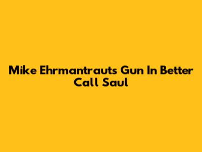 Mike Ehrmantraut's Gun In Better Call Saul